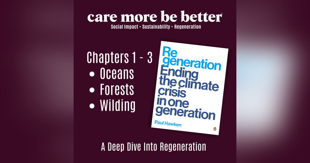 Regeneration: Oceans, Forests & Wilding – A Path to Climate Action Regeneration: Oceans, Forests & Wilding – A Path to Climate Action