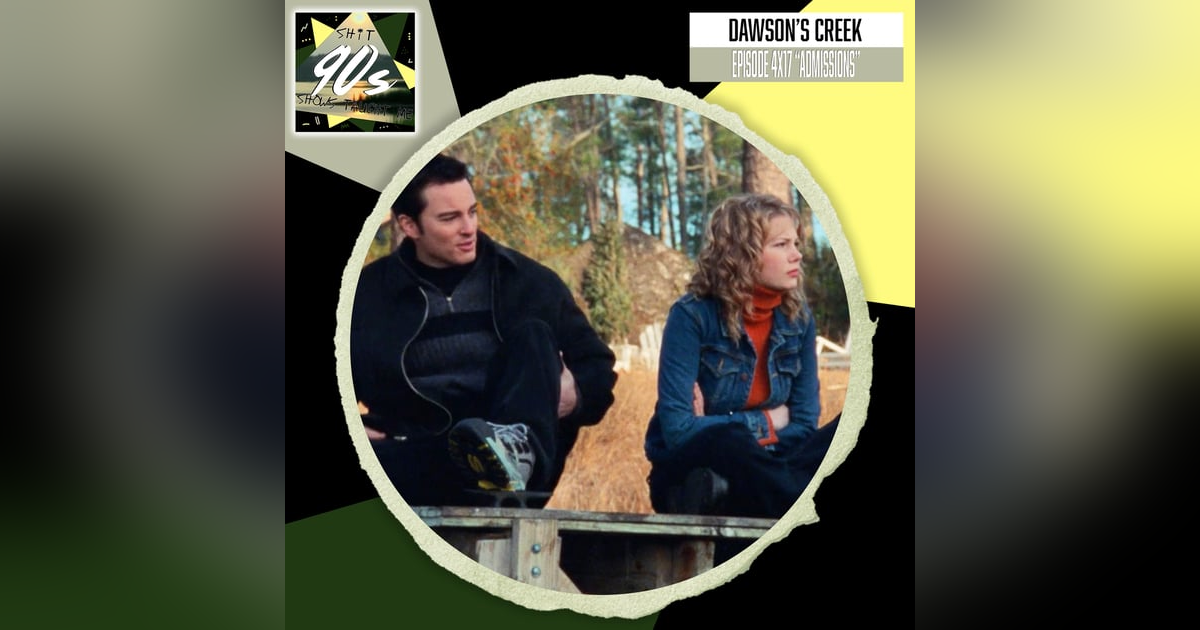 Dawson's Creek: Season 4 Episode 16 - Admissions Dawson's Creek: Season 4 Episode 16 - Admissions