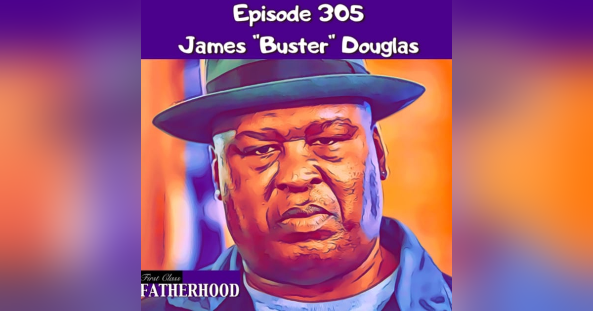 #305 James “Buster” Douglas #305 James “Buster” Douglas