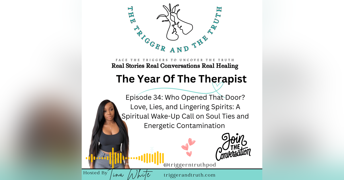 Who Opened That Door? Love, Lies, and Lingering Spirits: A Spiritual Wake-Up Call on Soul Ties and Energetic Contamination Who Opened That Door? Love, Lies, and Lingering Spirits: A Spiritual Wake-Up Call on Soul Ties and Energetic Contamination
