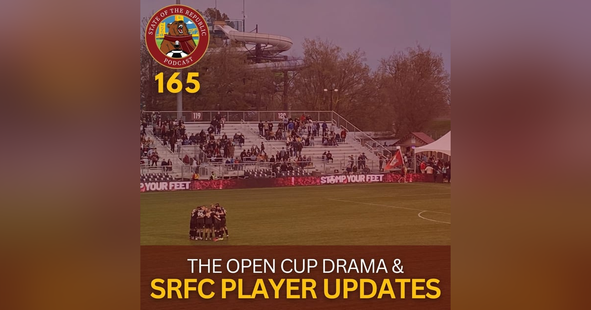 S1E165 - The Open Cup Drama & SRFC Player Updates! S1E165 - The Open Cup Drama & SRFC Player Updates!