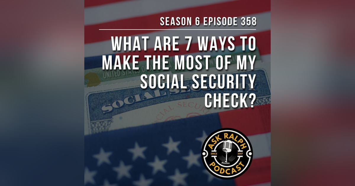 What are 7 ways to make the most of my social security check? What are 7 ways to make the most of my social security check?