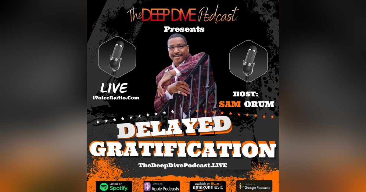 Delayed Gratification Delayed Gratification