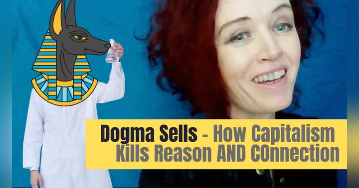 image for New World Dogma – How Capitalism Kills Reason AND Connection