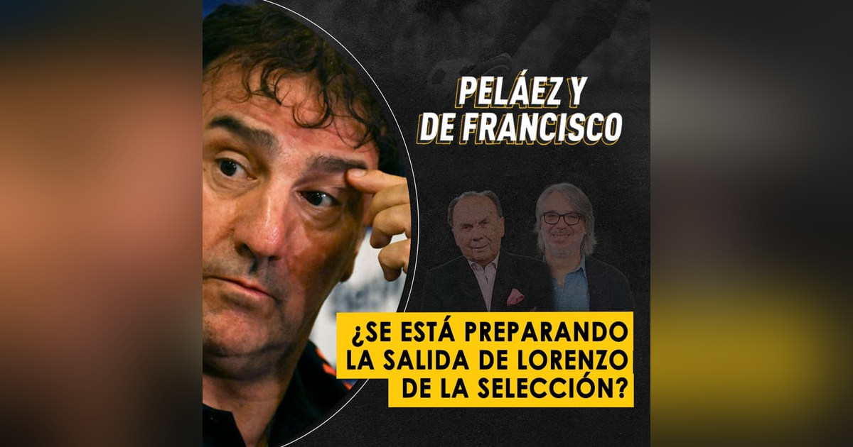 ¿Se está preparando la salida de Lorenzo de la Selección? ¿Se está preparando la salida de Lorenzo de la Selección?
