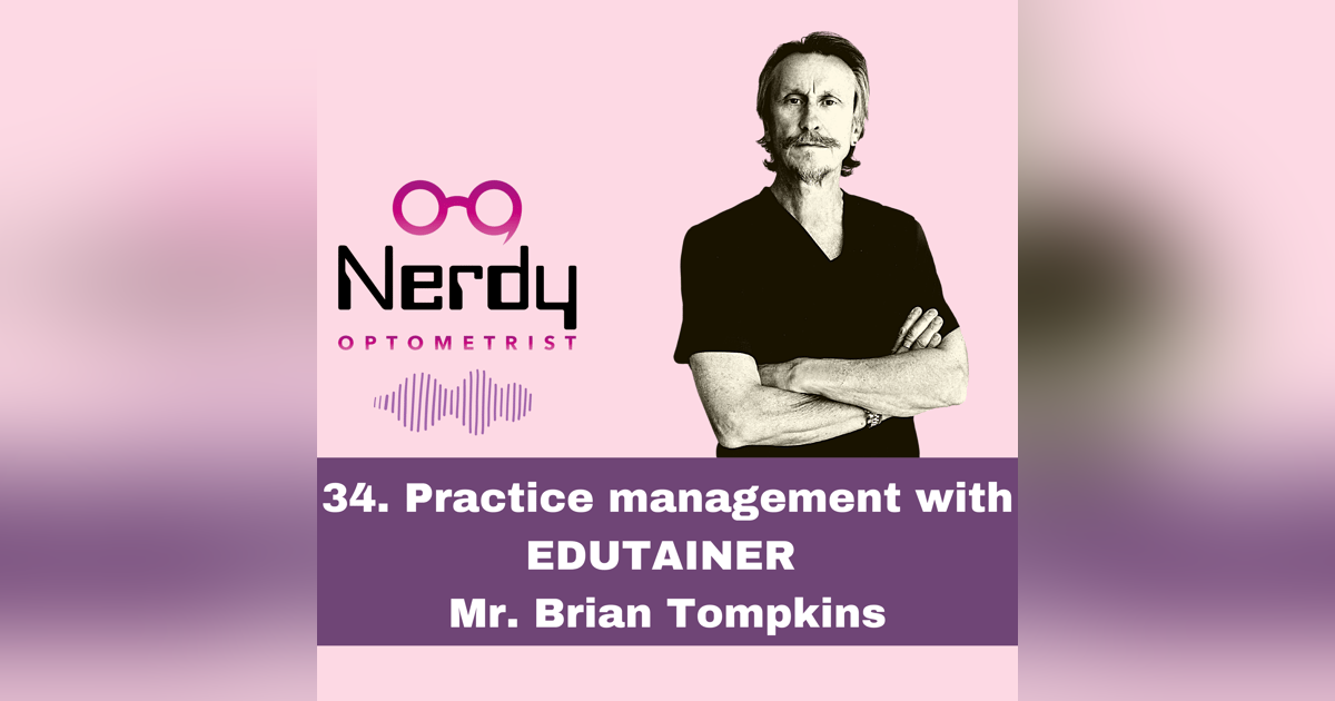 34.  Practice management with EDUTAINER  Mr. Brian Tompkins 34.  Practice management with EDUTAINER  Mr. Brian Tompkins
