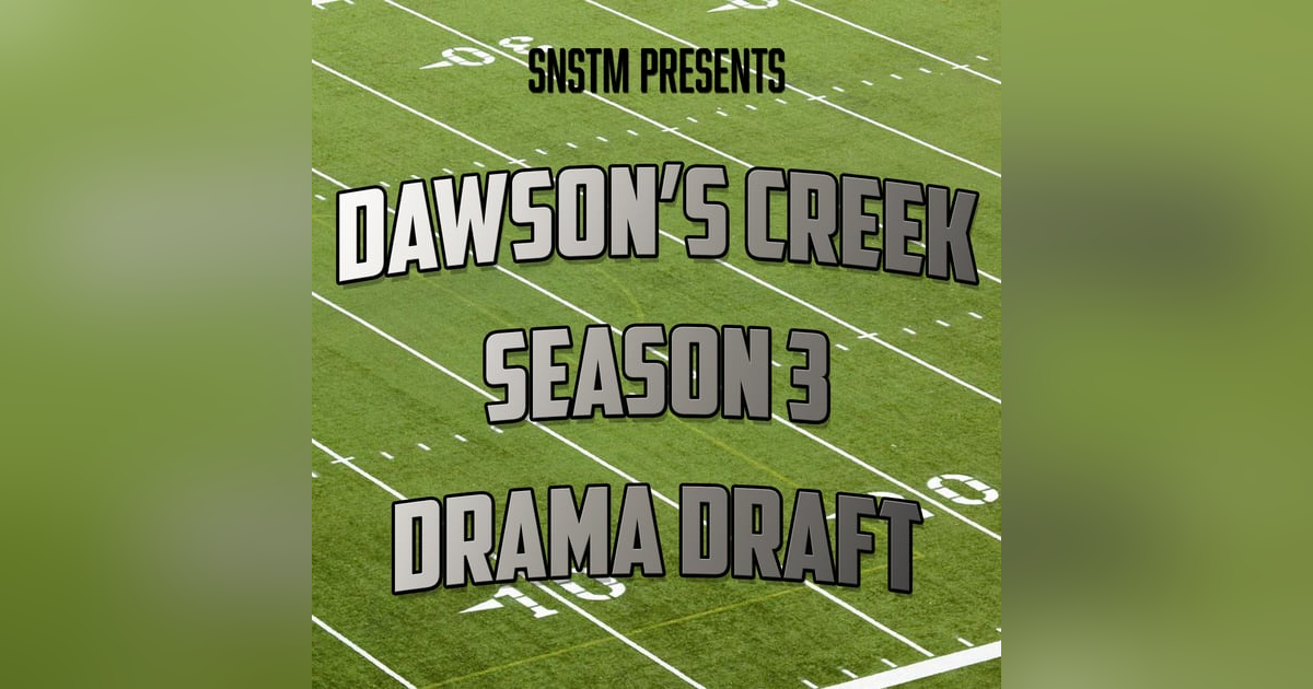 Dawson's Creek Season 3 Drama Draft Dawson's Creek Season 3 Drama Draft