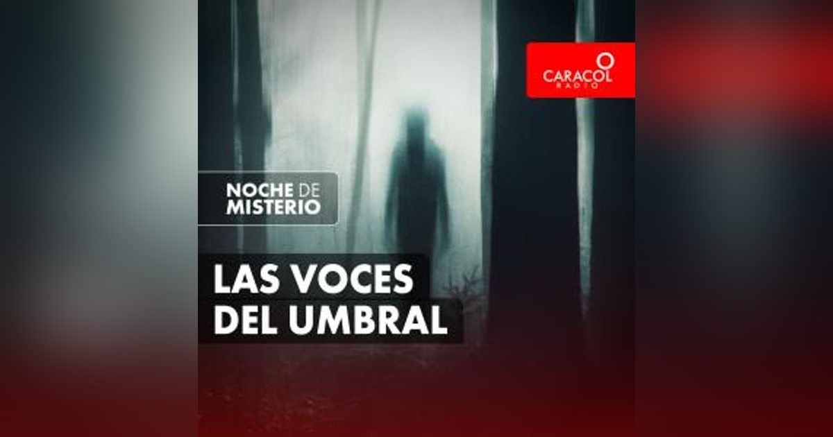 Las voces del umbral Las voces del umbral