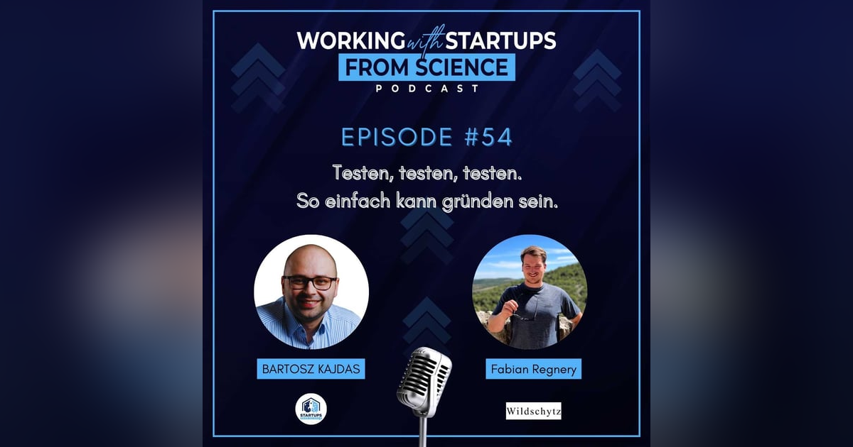 #54 | FOUNDER TALK mit Fabian Regnery: Testen, testen, testen. So einfach kann gründen sein. #54 | FOUNDER TALK mit Fabian Regnery: Testen, testen, testen. So einfach kann gründen sein.