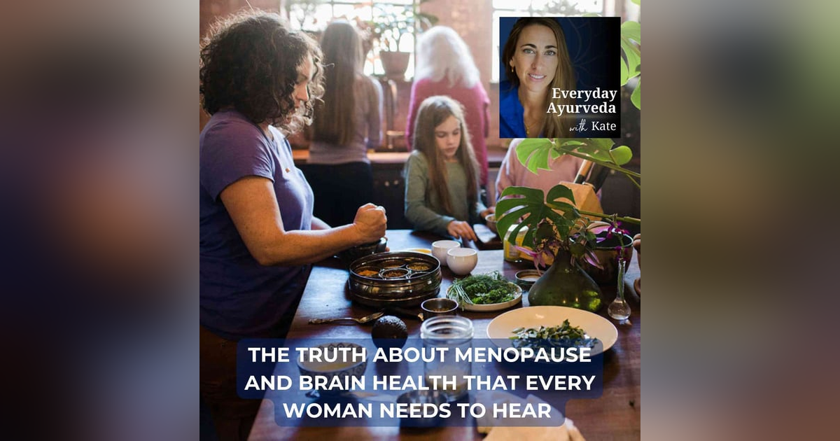 42. The Truth About Menopause and Brain Health That Every Woman Needs to Hear 42. The Truth About Menopause and Brain Health That Every Woman Needs to Hear