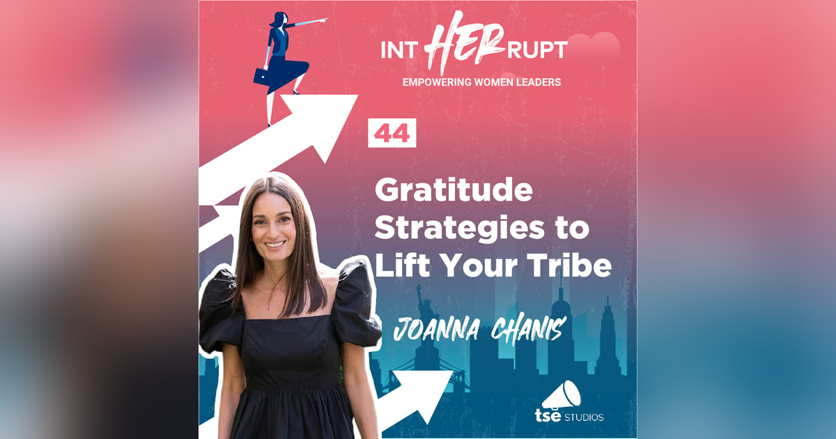 INT 044 - Gratitude Strategies to lift your Tribe INT 044 - Gratitude Strategies to lift your Tribe