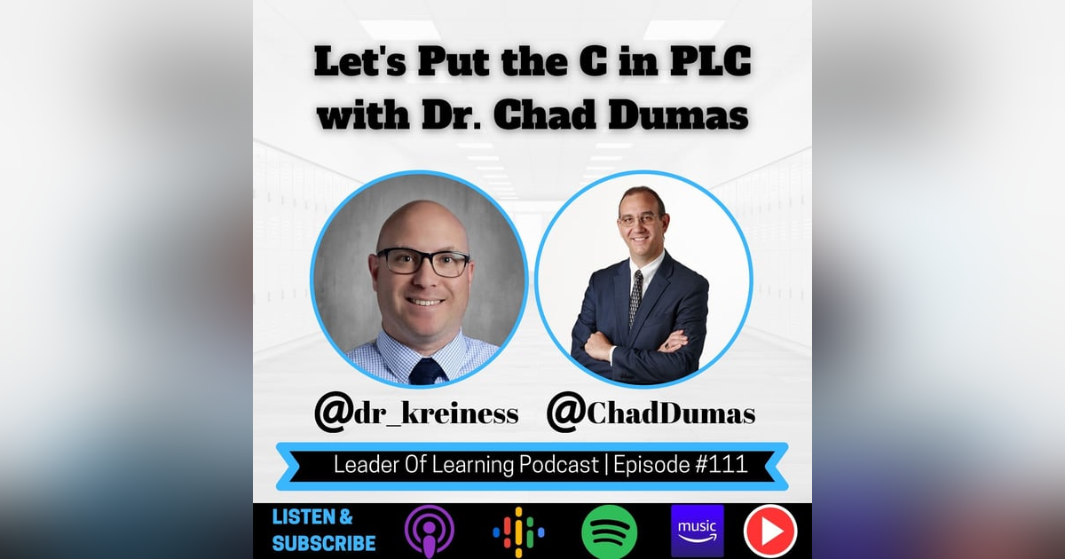 Let's Put the C in PLC with Dr. Chad Dumas Let's Put the C in PLC with Dr. Chad Dumas