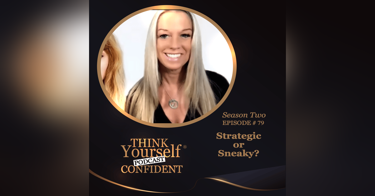 Strategic or Sneaky? Strategic or Sneaky?