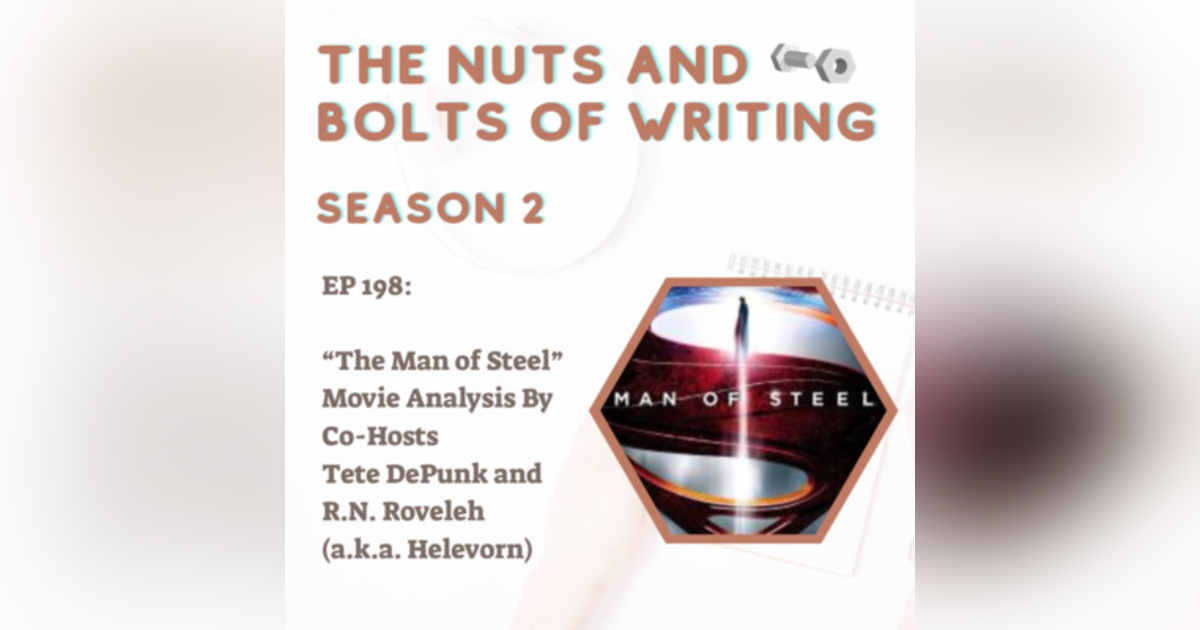 EP 198: “The Man of Steel” Movie Analysis By Co-Hosts Tete DePunk and R.N. Roveleh (a.k.a. Helevorn) EP 198: “The Man of Steel” Movie Analysis By Co-Hosts Tete DePunk and R.N. Roveleh (a.k.a. Helevorn)