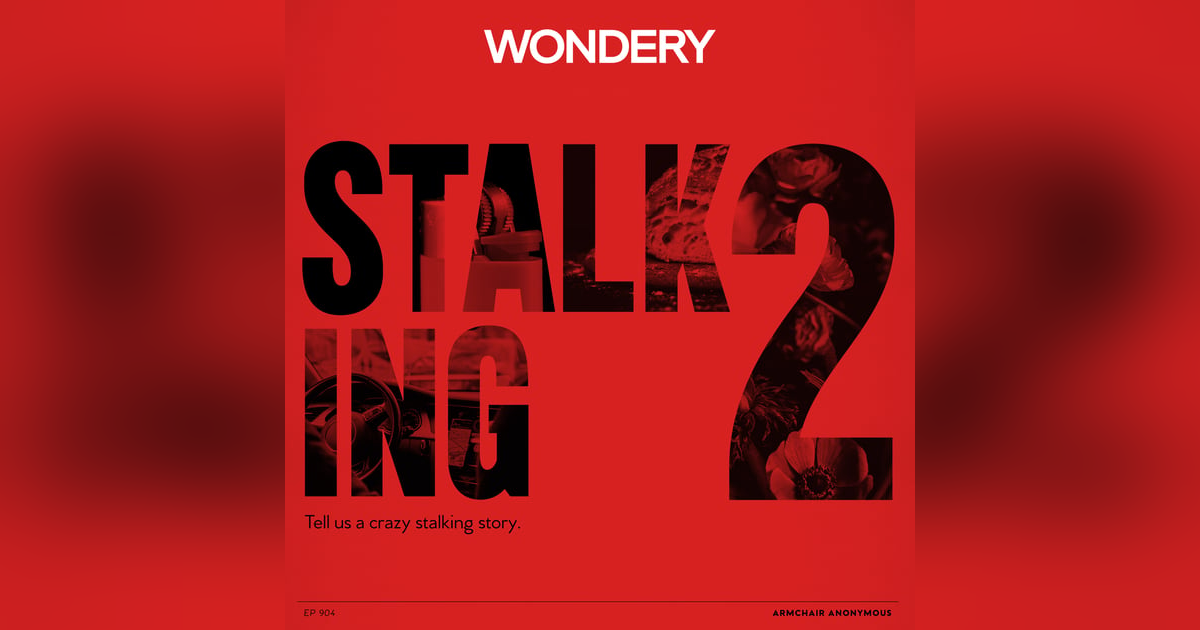 Armchair Anonymous: Stalking II Armchair Anonymous: Stalking II
