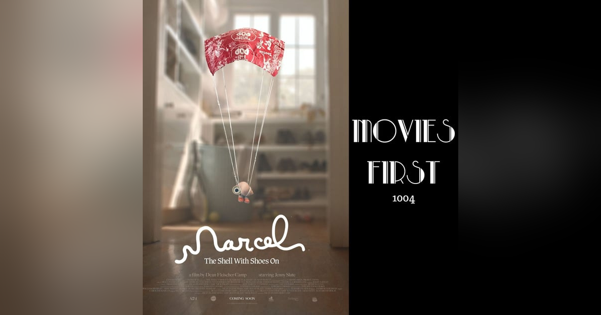 1004: Marcel The Shell with Shoes On (Animation, Comedy, Drama) (review) 1004: Marcel The Shell with Shoes On (Animation, Comedy, Drama) (review)
