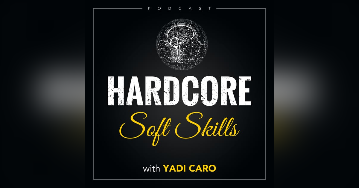 Hardcore Soft Skills Podcast Hardcore Soft Skills Podcast