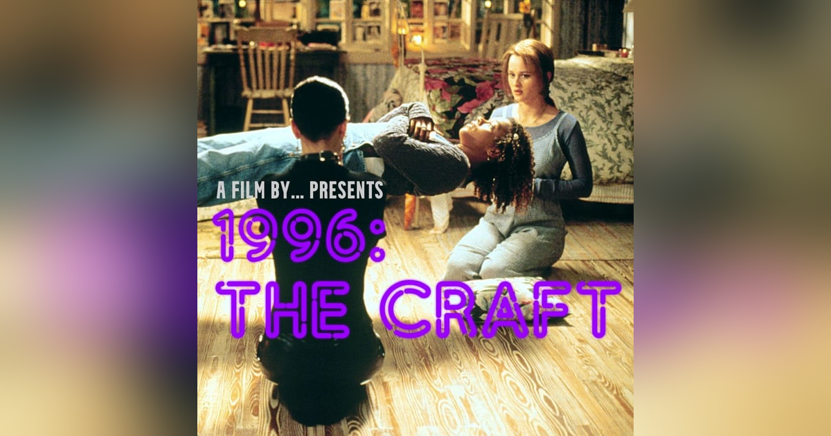 1996: The Craft 1996: The Craft