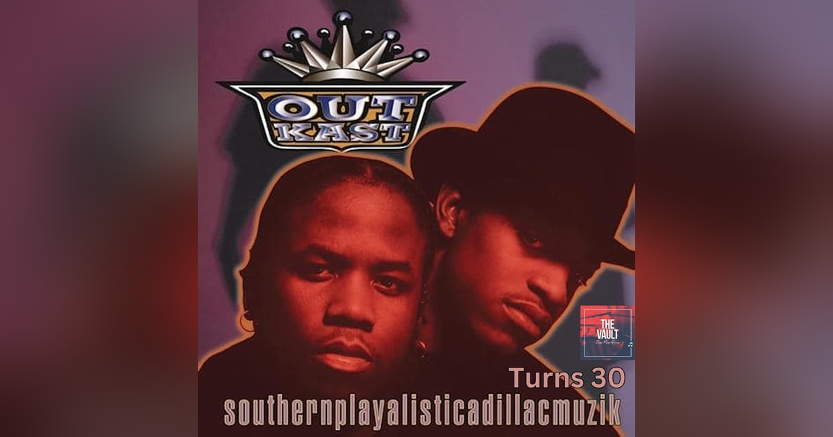 OutKast's Southernplayaisticadillacmuzik Turns 30 OutKast's Southernplayaisticadillacmuzik Turns 30