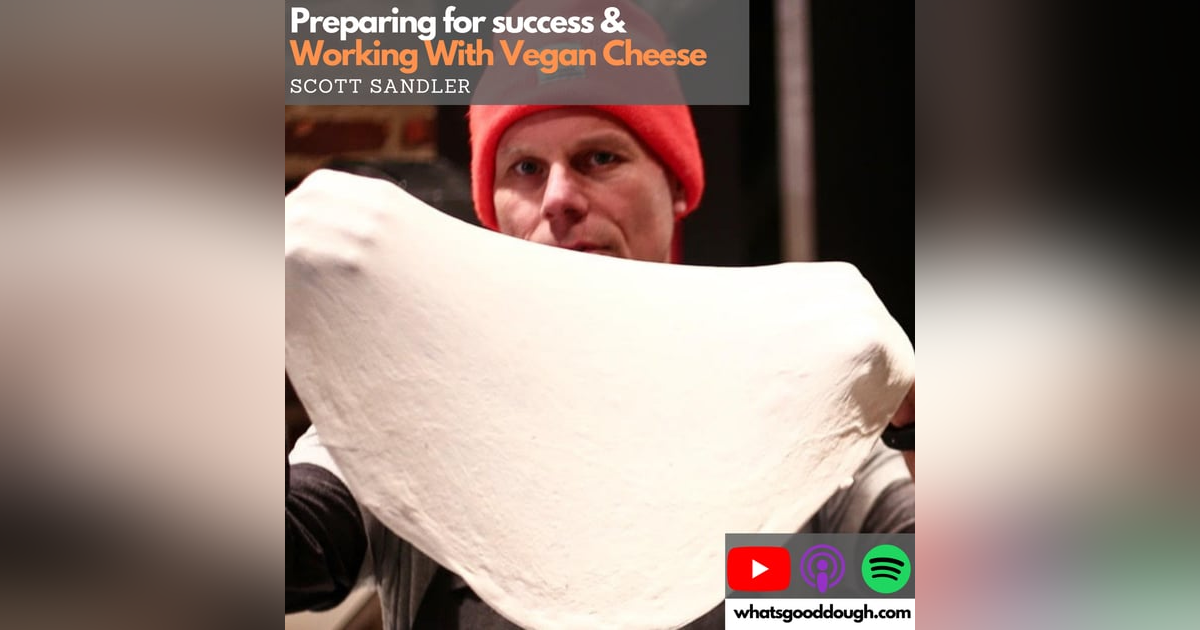 Preparing For Success and Working With Vegan Cheese with Scott Sandler Preparing For Success and Working With Vegan Cheese with Scott Sandler