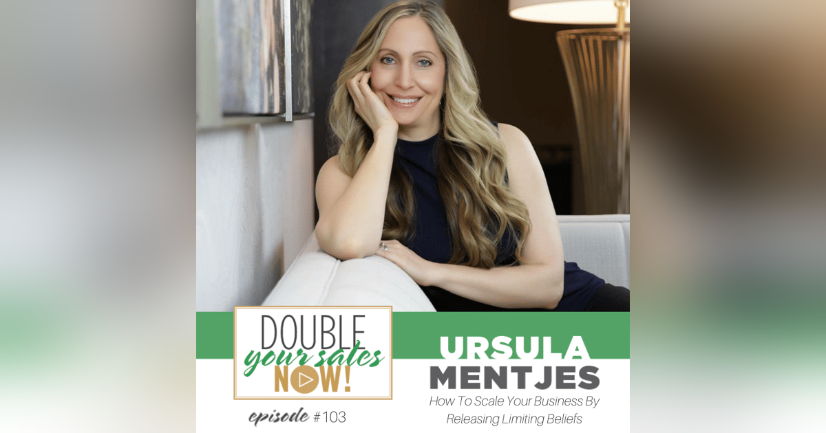 103: How To Scale Your Business By Releasing Limiting Beliefs 103: How To Scale Your Business By Releasing Limiting Beliefs