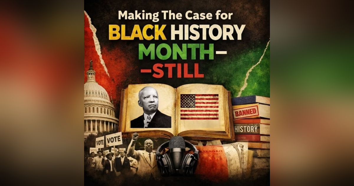 Making the Case for Black History Month--STILL Making the Case for Black History Month--STILL