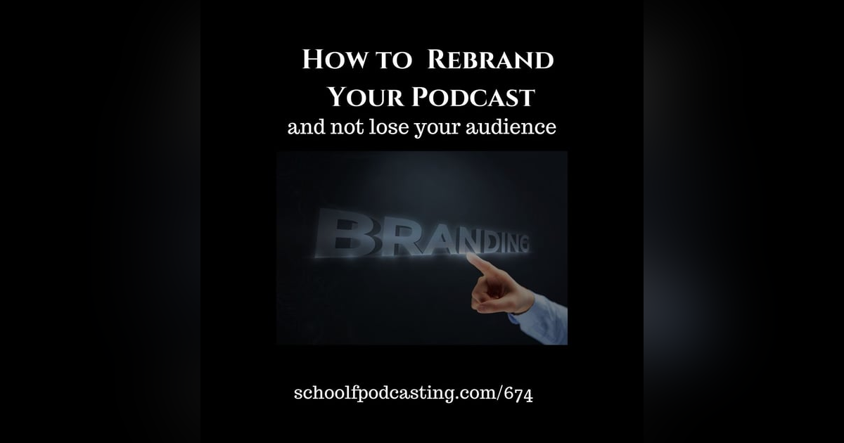 How To Rebrand Your Podcast Without Losing Your Audience How To Rebrand Your Podcast Without Losing Your Audience