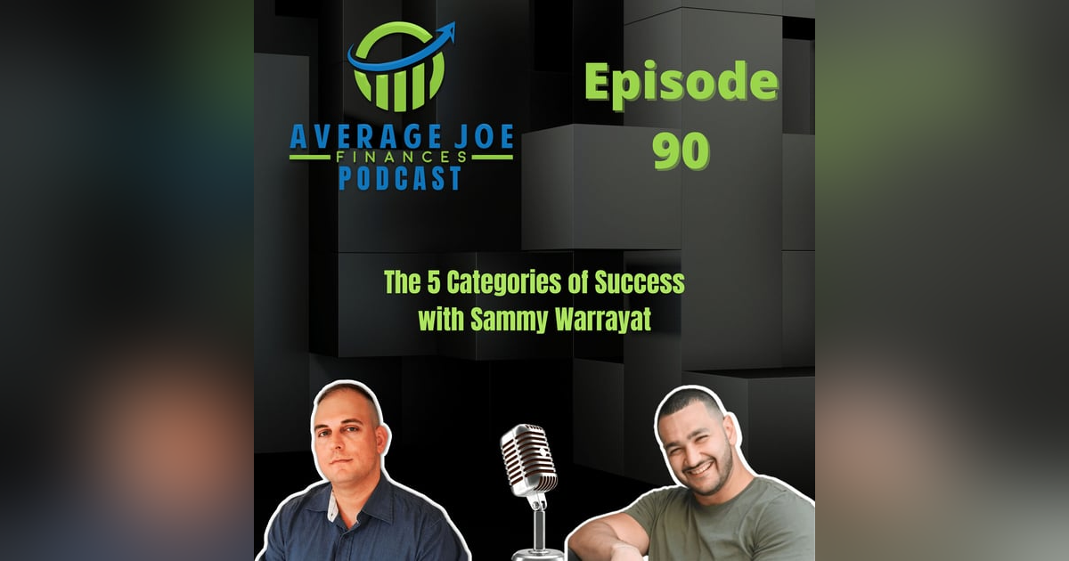 90. The 5 Categories of Success with Sammy Warrayat 90. The 5 Categories of Success with Sammy Warrayat