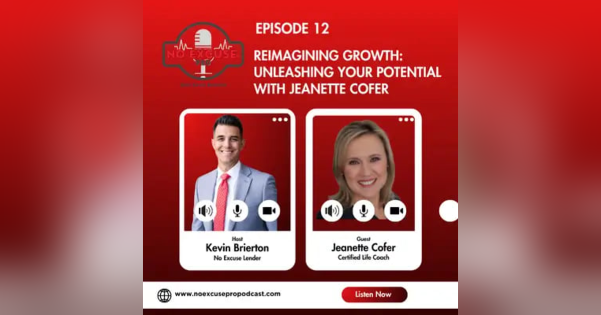 Episode 12: Reimagining Growth: Unleashing Your Potential with Jeanette Cofer Episode 12: Reimagining Growth: Unleashing Your Potential with Jeanette Cofer