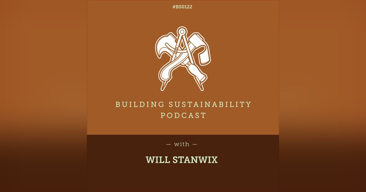 Retrofit using Natural Materials Pt2 - Will Stanwix - BS122 Retrofit using Natural Materials Pt2 - Will Stanwix - BS122