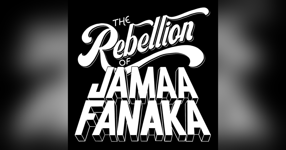 The Rebellion of Jamaa Fanaka The Rebellion of Jamaa Fanaka