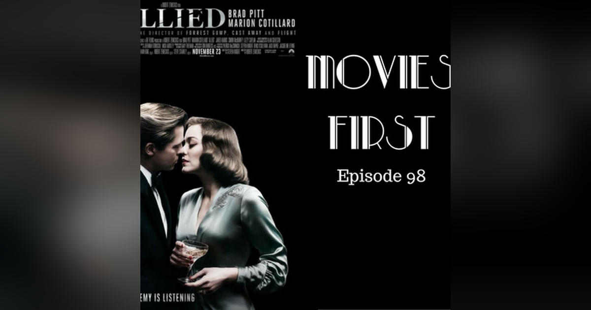 100: Allied - Movies First with Alex First & Chris Coleman 100: Allied - Movies First with Alex First & Chris Coleman