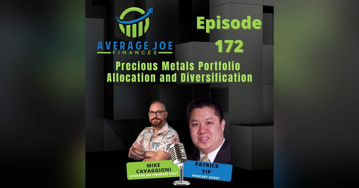 172. Precious Metals Portfolio Allocation and Diversification with Patrick Yip 172. Precious Metals Portfolio Allocation and Diversification with Patrick Yip