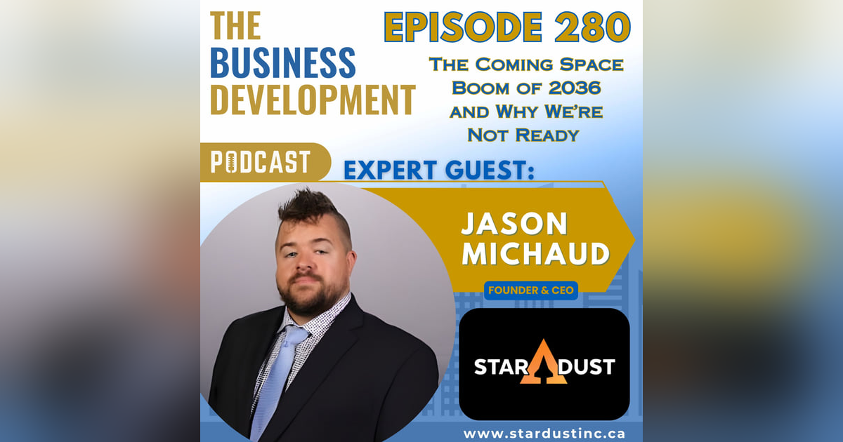 The Coming Space Boom of 2036 and Why We’re Not Ready with Jason Michaud The Coming Space Boom of 2036 and Why We’re Not Ready with Jason Michaud