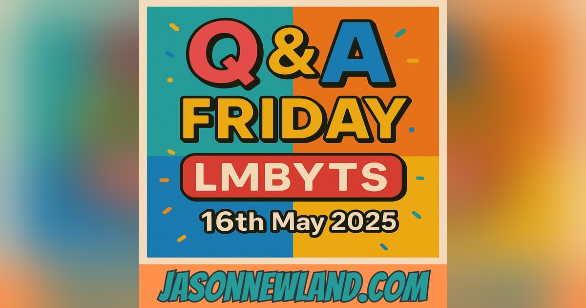 (no music) Q&A Friday | LMBYTS #1354 | 16th May 2025 (no music) Q&A Friday | LMBYTS #1354 | 16th May 2025