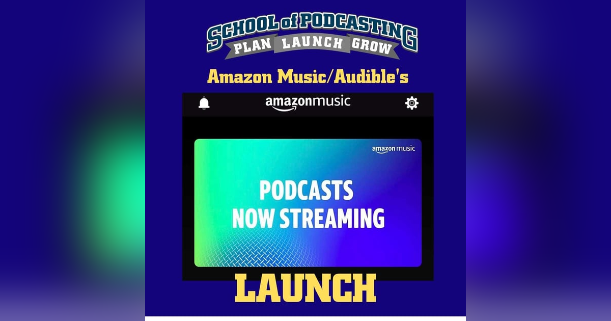 Amazon Music/Audible Launches Podcast Directory Amazon Music/Audible Launches Podcast Directory