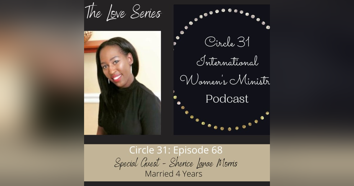 Episode 68: Worth the Wait with Sherice Lanae Morris Episode 68: Worth the Wait with Sherice Lanae Morris