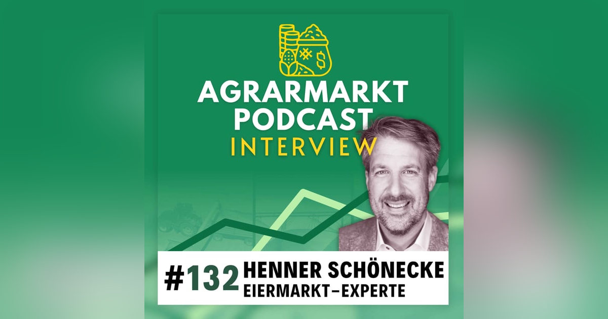 (#132-2) Warum keiner mehr Eier hat - Deepdive Eiermarkt mit Henner Schönecke (#132-2) Warum keiner mehr Eier hat - Deepdive Eiermarkt mit Henner Schönecke