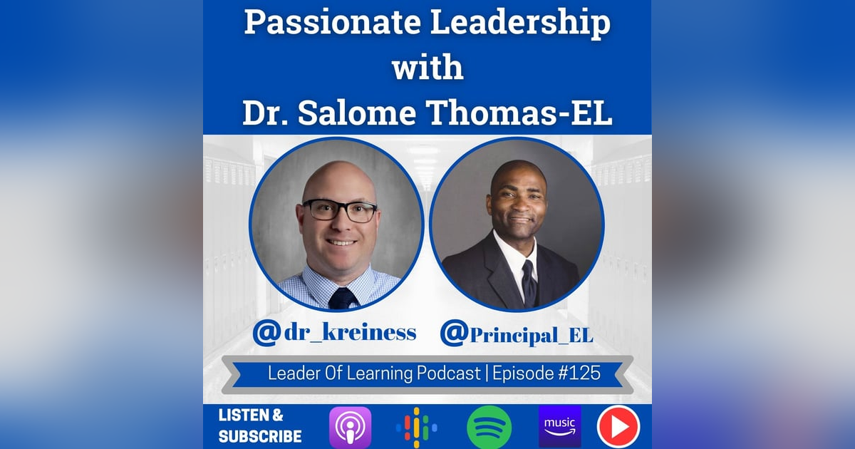 Passionate Leadership with Dr. Salome Thomas-EL Passionate Leadership with Dr. Salome Thomas-EL