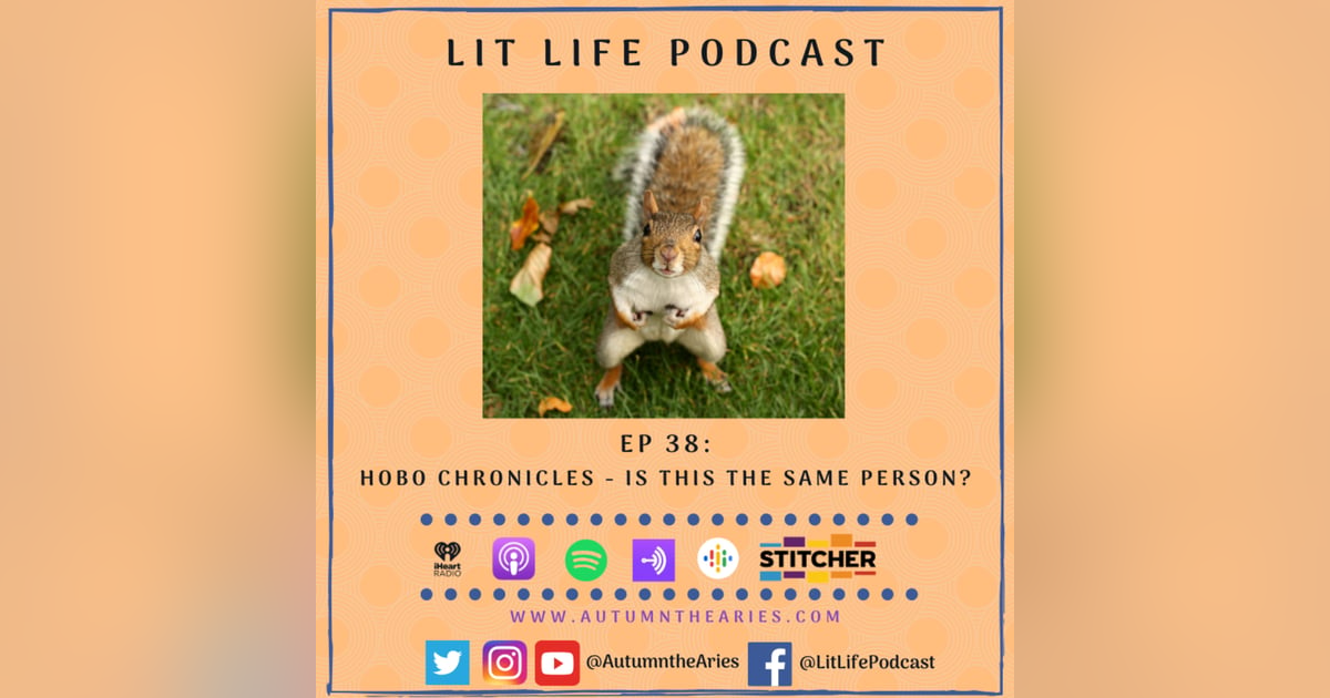 EP 38: Hobo Chronicles - Is This The Same Person? EP 38: Hobo Chronicles - Is This The Same Person?
