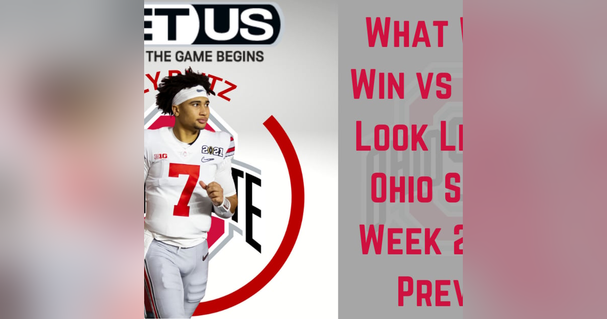 Ohio State Buckeyes Daily Blitz - 9/10/21 - What Will A Win vs Oregon Look Like? Week 2 Big 10 Preview Ohio State Buckeyes Daily Blitz - 9/10/21 - What Will A Win vs Oregon Look Like? Week 2 Big 10 Preview