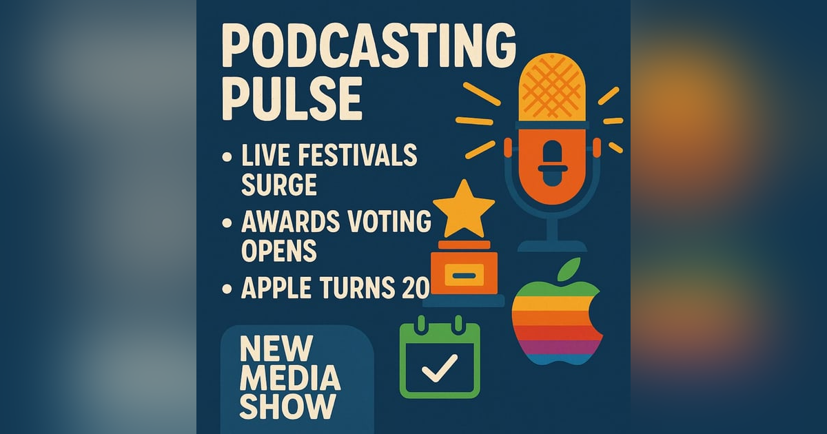 Podcasting Pulse: Live Festivals Surge, Awards Voting Opens & Apple Turns 20 Podcasting Pulse: Live Festivals Surge, Awards Voting Opens & Apple Turns 20