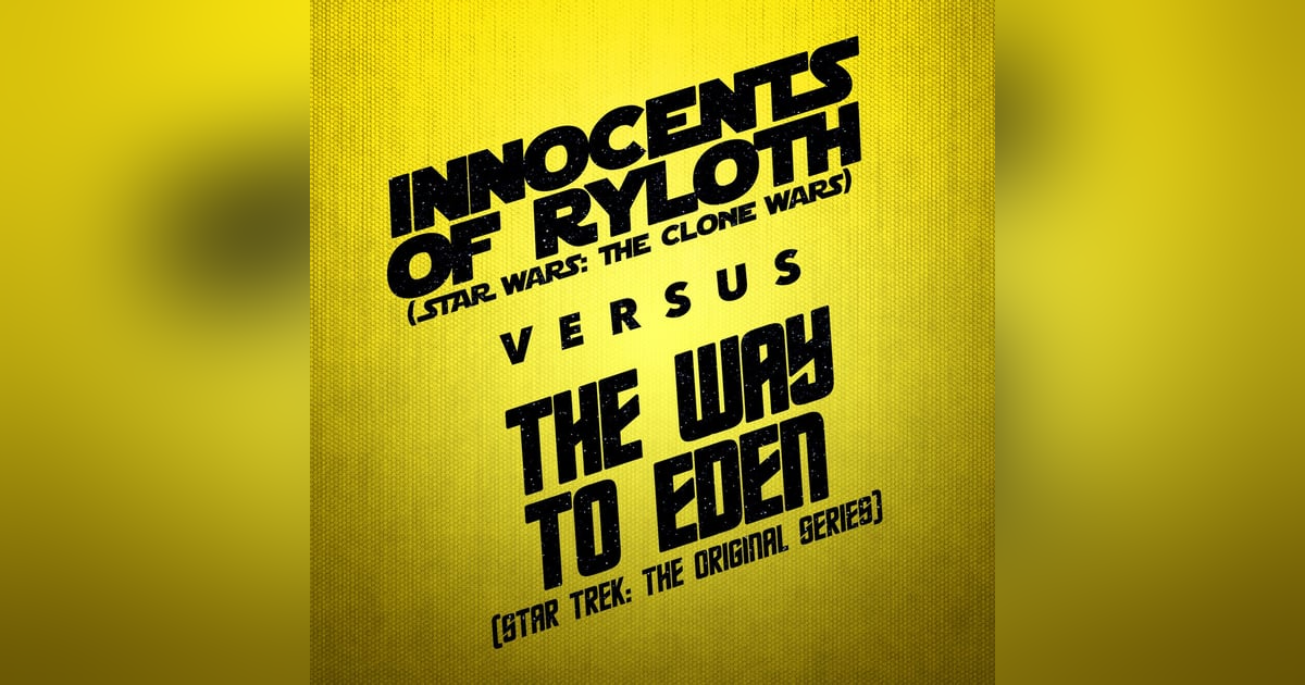 The Way to Eden vs. Innocents of Ryloth The Way to Eden vs. Innocents of Ryloth