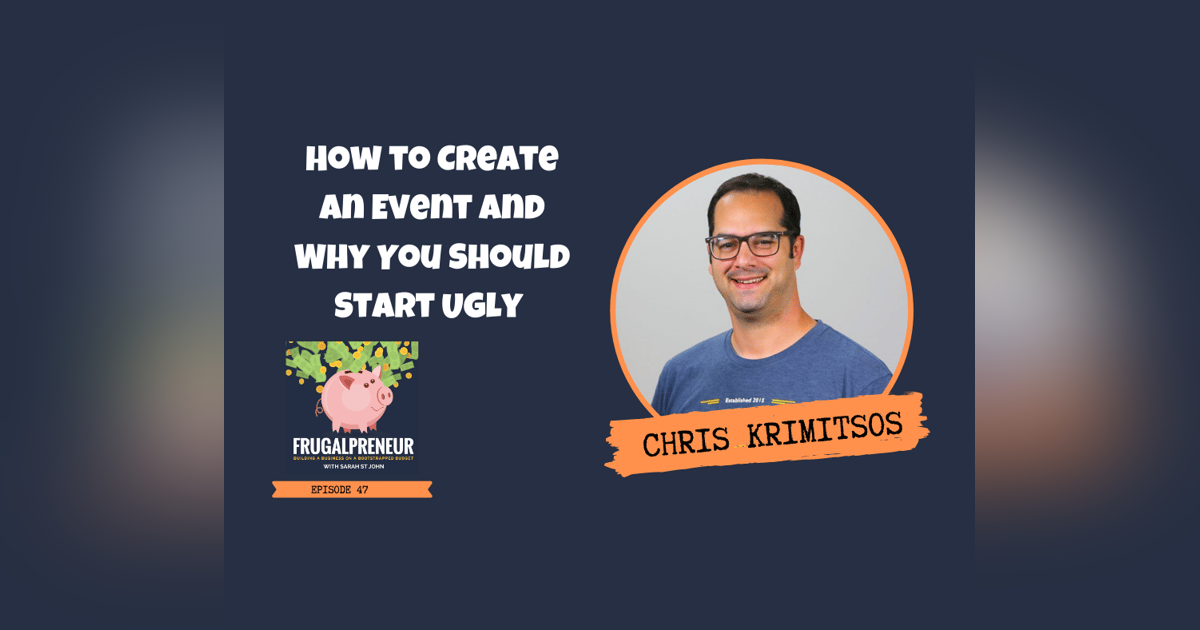 How to Create an Event and Why You Should Start Ugly with Chris Krimitsos of PodFest and VidFest How to Create an Event and Why You Should Start Ugly with Chris Krimitsos of PodFest and VidFest