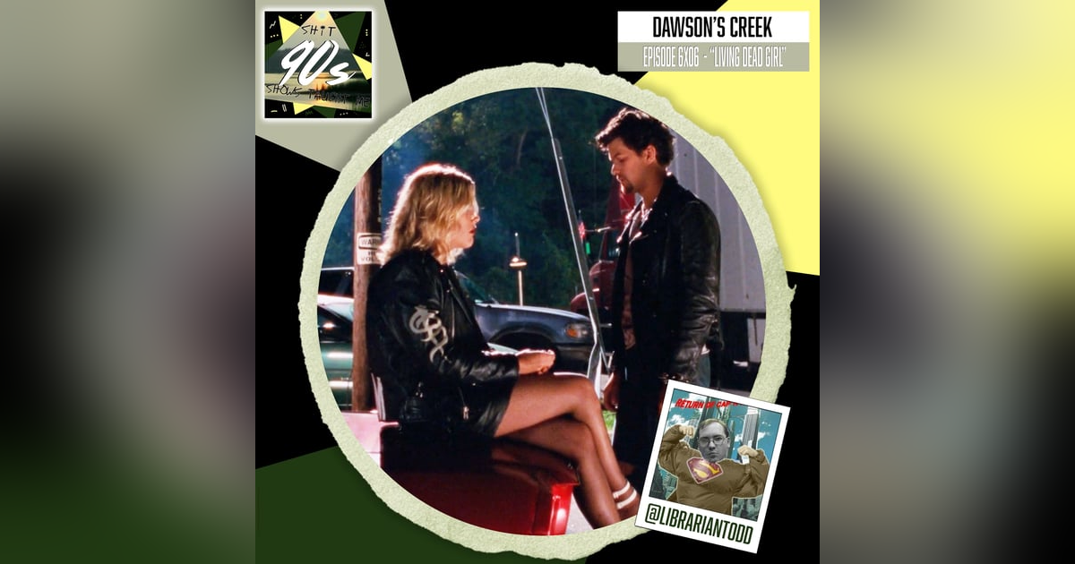 Dawson's Creek: Season 6 Episode 6 - Living Dead Girl Dawson's Creek: Season 6 Episode 6 - Living Dead Girl
