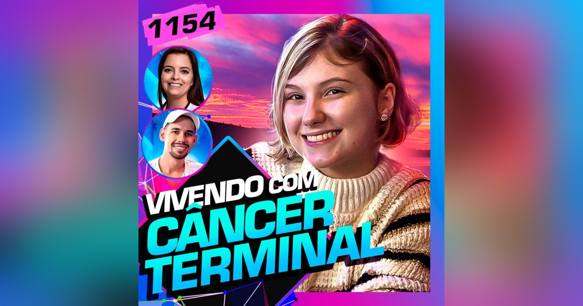 1154 - VIVENDO COM CÂNCER TERMINAL: ISABEL VELOSO, LUCAS E DRA. MELINA 1154 - VIVENDO COM CÂNCER TERMINAL: ISABEL VELOSO, LUCAS E DRA. MELINA