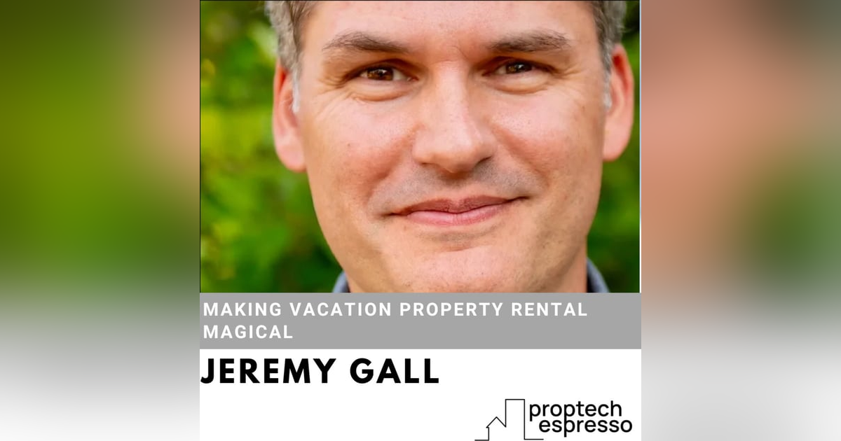 Jeremy Gall - Making Vacation Property Rental Magical Jeremy Gall - Making Vacation Property Rental Magical