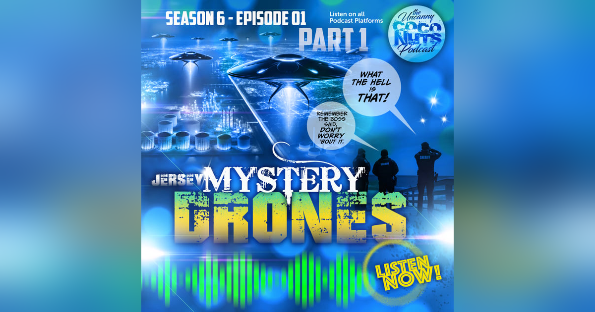 S6E01: Jersey Mystery Drones S6E01: Jersey Mystery Drones