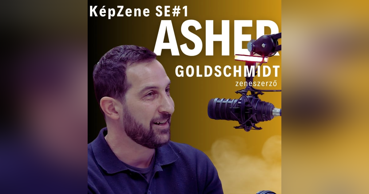 KépZene - Asher Goldschmidt KépZene - Asher Goldschmidt