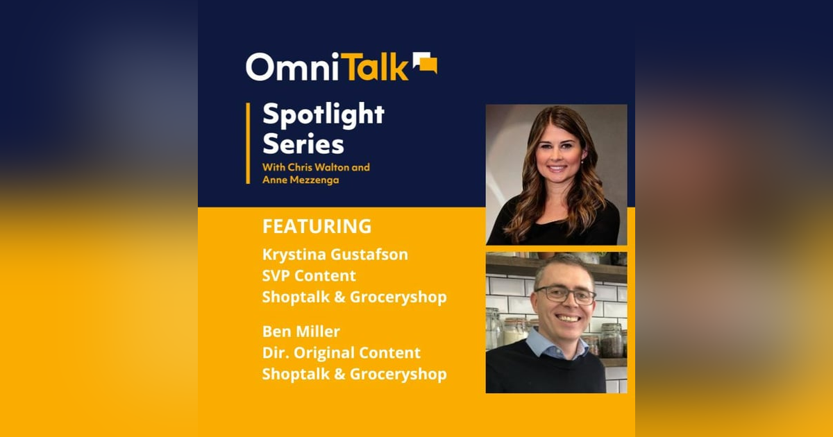 Spotlight Series | The 5 Trends Shaping Retail With Shoptalk's Krystina Gustafson & Ben Miller Spotlight Series | The 5 Trends Shaping Retail With Shoptalk's Krystina Gustafson & Ben Miller